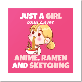 Just a Girl Who Loves Anime, Ramen and Sketch - Pink Color Posters and Art